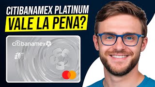 Citibanamex Platinum Review en Español  ¿Vale la Pena esta Tarjeta de Credito [upl. by Nreval]