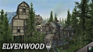 ELVENWOOD HomeTown Mod Xbox Modded Skyrim Mod Showcase [upl. by Theurich]