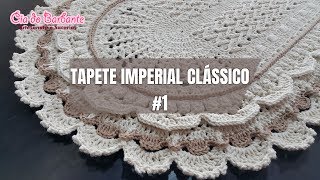 Vídeo Aula  Tapete Imperial Clássico Parte 1 [upl. by Benzel]