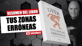 Resumen del libro Tus zonas erróneas  Wayne Dyer [upl. by Arot971]