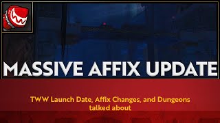 MASSIVE Affix Update amp War Within Launch Date  Wowhead Recap [upl. by Nnair156]