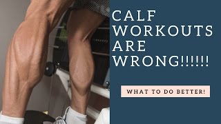 Your Calf Workouts Are WRONG amp May Cause Pain Or Injury You Unless You Fix This [upl. by Linder]