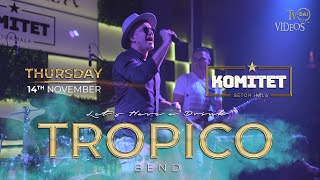 Tropico Band  LIVE  KLUB KOMITET Beton hala Beograd [upl. by Rozamond926]