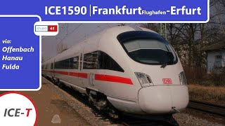 Führerstandsmitfahrt Frankfurt FlughafenErfurt ICE1590 ICET II BR411 [upl. by Warde]