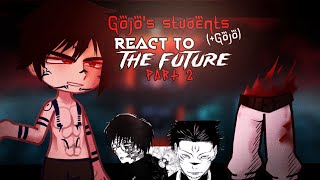 •Gojos Students Gojo react to the future• MAJOR SPOILERS Angsty but not really [upl. by Santana]