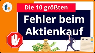 Die 10 größten Fehler beim Aktienkauf  und wie Sie als Anleger diese vermeiden [upl. by Ellehcar]