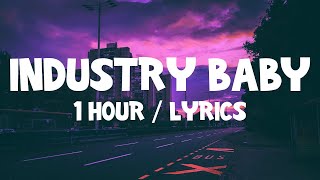 Lil Nas X  Industry Baby ft Jack Harlow 1 Hour With Lyrics [upl. by Miculek]