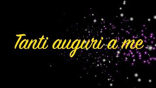 Tanti auguri a me  Buon compleanno a me [upl. by Hgielyk]