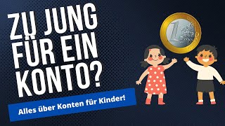 Konto für Kinder Alles was du wissen musst [upl. by Enirehtakyram985]