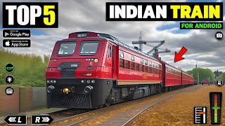 TOP 5 INDIAN TRAIN GAMES FOR ANDROID BEST INDIAN TRAIN SIMULATOR GAMES FOR ANDROIDBEST TRAIN GAME [upl. by Sihtnyc]