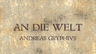 An die Welt  Andreas Gryphius [upl. by Sella]