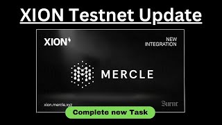 MERCLE  Complete the Xion Testnet new Task [upl. by Kehsihba993]