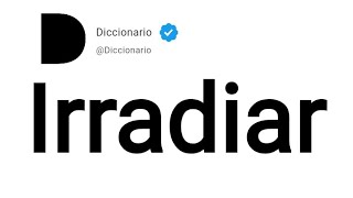 Irradiar Significado En Español [upl. by Adnauq]