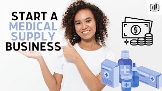 How to Start a Medical Supply Business Online  Very EasytoFollow Guide [upl. by Anila]