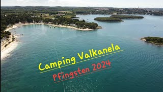 2024 Camping Valkanela Pfingsten in Istrien Kroatien  Drohnenaufnahmen in 4K [upl. by Alger80]