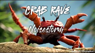 10 HOURS Crab Rave  Noisestorm [upl. by Binnie]