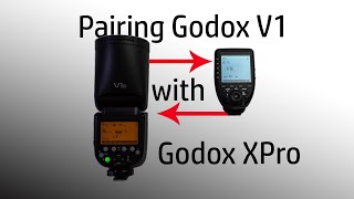 Pairing GodoxV1 with Godox XPro Trigger [upl. by Sellig704]