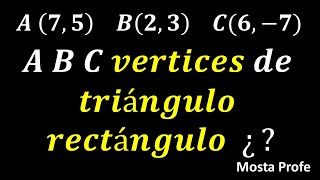 Como saber si tres 3 puntos A B C son vértices de triángulo rectángulo distancia entre dos puntos [upl. by Milena]