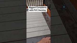 Biggest complaint with PVC decking [upl. by Comras]