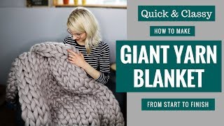 Quick and Classy How to Make a Giant Yarn Blanket from Start to Finish [upl. by Annoyt]