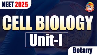 Cell Biology  Cell The Unit of Life Part 1  NEET 2025 Botany  srichaitanyagosala [upl. by Davidson]