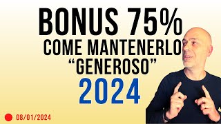 Bonus 75 Barriere come mantenerlo quotgenerosoquot nel 2024 [upl. by Ennaira]