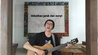 Dekatkan Jarak dan Sunyi [upl. by Gadmann401]