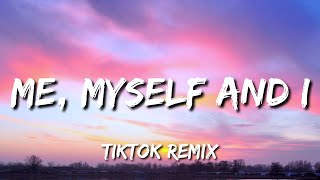 Me Myself And I Tiktok Remix Lyrics  oh its just me myself and i solo ride until I die [upl. by Philemon]