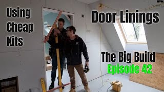 The Big Build Making Door Linings Epsiode 42 [upl. by Neilson549]