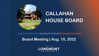 Callahan House Board Meeting August 10 2022 [upl. by Bondie]