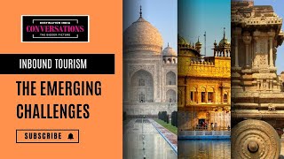 Inbound Tourism  The Emerging Challenges  Di Conversations [upl. by Aeynod]