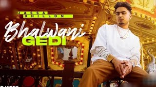 Bhalwani Gedi Official Video Jassa Dhillon  Gur Sidhu  New Punjabi Song 2021Punjabi Songs 2021  YouTube Music [upl. by Fredia]