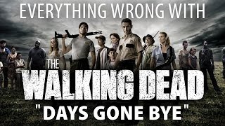 Everything Wrong With The Walking Dead quotDays Gone Byequot [upl. by Farro]