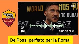 Totti De Rossi perfetto per la Roma ma attenzione al Brighton [upl. by Akerdnahs190]