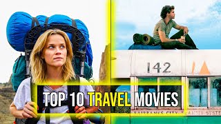 Top 10 Travel Movies Of All Time [upl. by Dewey]