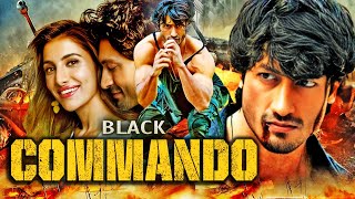 Black Commando Bollywood Action Hindi Movie 4K  Vidyut Jammwal  Shivaleeka Oberoi  Annu Kapoor [upl. by Tnirb]