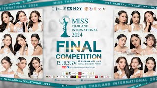 MISS THAILAND INTERNATIONAL 2024  FINAL COMPETITION [upl. by Ashil463]