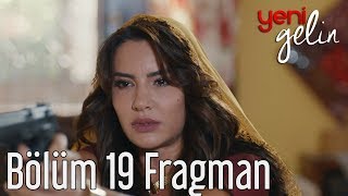 Yeni Gelin 19 Bölüm Fragman [upl. by Suolevram]