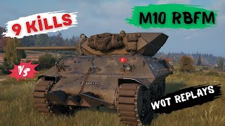 M10 RBFMs 9Kill Triumph in World of Tanks 🏆  New Wot Replays [upl. by Tannenwald]