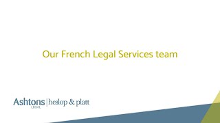 Ashtons Legal and Heslop amp Platt  French Legal Services [upl. by Ellehcyt]