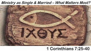 Ministry As Single amp Married  What Matters Most [upl. by Pelagias231]