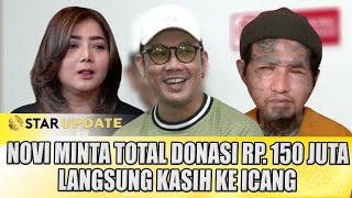 DENNY SUMARGO UNGKAP NOVI MINTA TOTAL DONASI RP 150 JUTA LANGSUNG KASIH KE ICANG  STAR UPDATE [upl. by Zachary]