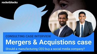 MampA consulting case interview social media acquisition w Bain and Kearney consultants [upl. by Eiuqnimod]