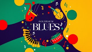 GOLDBAUM  BLUES Original mix [upl. by Max219]