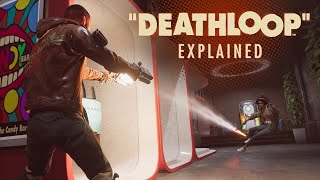 DEATHLOOP Explained [upl. by Ire]