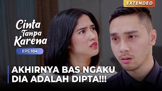 KABUR DARI MARKAS Bas MENGAKU Ke Nuna Kalau Dia Adalah DIPTA  CINTA TANPA KARENA  EPS 104 44 [upl. by Niamart]