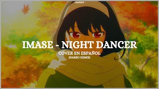 NIGHT DANCER SPANISH COVER NARRO REMIX  LYRIC VIDEO [upl. by Neeroc]