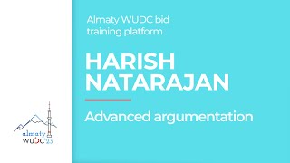 Harish Natarajan  Advanced argumentation Almaty WUDC bid training platform [upl. by Gar]