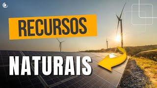 Recursos Naturais  3 práticas para um uso sustentável dos recursos naturais [upl. by Shiri76]