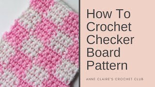 How To Crochet A Checker Broad Pattern Tutorial  Beginner DIY [upl. by Yate]